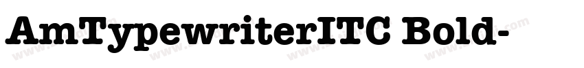 AmTypewriterITC Bold字体转换